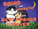 Squid and Horatio Become Best Friends Forever - Book