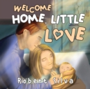 Welcome Home, Little Love - Book