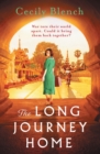 The Long Journey Home : The award-winning powerful story of love and redemption for readers of Dinah Jefferies - eBook