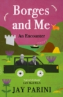 Borges and Me : An Encounter - Book