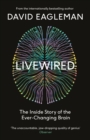 Livewired : The Inside Story of the Ever-Changing Brain - Book