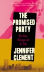 The Promised Party : Kahlo, Basquiat and Me - Book