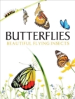 Butterflies : Beautiful Flying Insects - Book