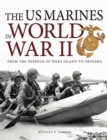 The US Marines in World War II : From the Defence of Wake Island to Okinawa - Book