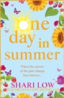 One Day In Summer : The perfect uplifting read from bestseller Shari Low - eBook
