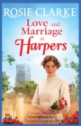 Love and Marriage at Harpers : A heartwarming saga from bestseller Rosie Clarke - Book