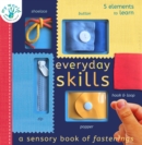 Everyday Skills : A Sensory Book of Fastenings - Book