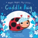 Night Night, My Little Cuddle Bug - Book
