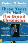 Three Years in Hell : The Brexit Chronicles - eBook