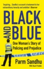 Black and Blue : One Woman's Story of Policing and Prejudice - Book