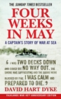 Four Weeks in May : A Captain's Story of War at Sea - The Sunday Times Bestseller - eBook