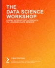 The Data Science Workshop : A New, Interactive Approach to Learning Data Science - eBook