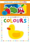 Little Baby Learns: Colours - Book