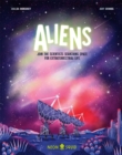 Aliens : Join the Scientists Searching Space for Extraterrestrial Life - Book
