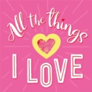 All The Things I Love - Book