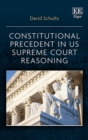 Constitutional Precedent in US Supreme Court Reasoning - eBook