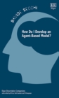How Do I Develop an Agent-Based Model? - eBook