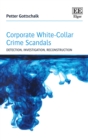 Corporate White-Collar Crime Scandals : Detection, Investigation, Reconstruction - eBook
