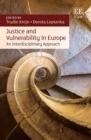 Justice and Vulnerability in Europe : An Interdisciplinary Approach - eBook