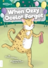 When Ozzy Ocelot Forgot - Book
