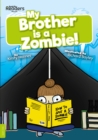My Brother is a Zombie! - Book