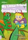 My Little Friend and Growing On Me - Book