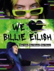We Love Billie Eilish : Her Life - Her Music - Her Story - Book