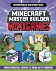 Master Builder - Minecraft Minigames (Independent & Unofficial) : Amazing Games to Make in Minecraft - Book