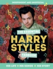 The Essential Harry Styles Fanbook : His Life - His Songs - His Story - Book