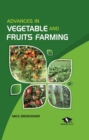 Advances In Vegetable And Fruits Farming - eBook