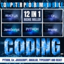 Computer Programming Bible: 12 In 1 : Coding With Python, C#, Javascript, Angular, Typescript And React - eAudiobook