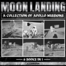 Moon Landing : A Collection Of Apollo Missions - eAudiobook