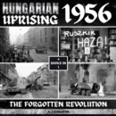 Hungarian Uprising 1956 : The Forgotten Revolution - eAudiobook