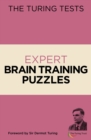 The Turing Tests Expert Brain Training Puzzles : Foreword by Sir Dermot Turing - Book