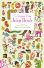 The Super Fun Joke Book : Over 900 Puns, Gags, and Wisecracks! - Book