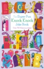 The Super Fun Knock Knock Joke Book : Over 700 Hilarious Jokes! - Book