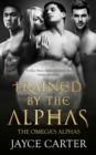 Trained by the Alphas - eBook