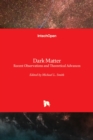 Dark Matter : Recent Observations and Theoretical Advances - Book