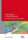 At the Frontiers of State Responsibility, 95 : Socio-Economic Rights and Cooperation on Migration - Book