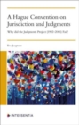 A Hague Convention on Jurisdiction and Judgments : Why did the Judgments Project (1992-2001) Fail? - Book