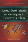 Lived Experiences of Ideologies in Contextual Islam : An Examination of Ayyaana Possession Cult in Marsabit County, Kenya - eBook