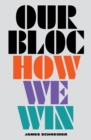 Our Bloc : How We Win - eBook