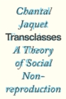 Transclasses : A Theory of Social Non-reproduction - eBook