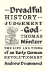 Dreadful History and Judgement of God on Thomas Muntzer - eBook