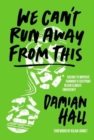 We Can't Run Away From This : Racing to improve running's footprint in our climate emergency - Book