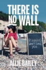 There is No Wall - Book