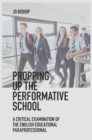 Propping up the Performative School : A Critical Examination of the English Educational Paraprofessional - Book