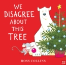 We Disagree About This Tree - Book
