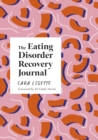 The Eating Disorder Recovery Journal - eBook