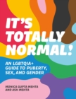 It's Totally Normal! : An LGBTQIA+ Guide to Puberty, Sex, and Gender - eBook